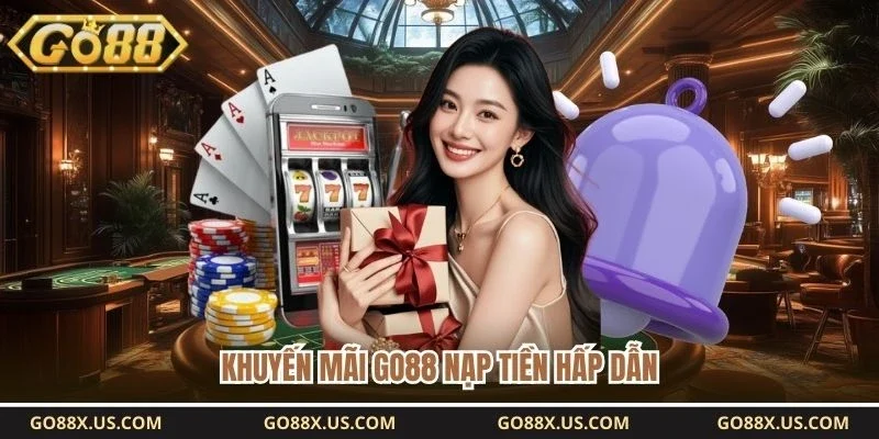 Khuyến mãi GO88 nạp tiền hấp dẫn