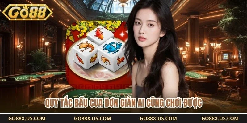 Quy tắc bầu cua đơn giản ai cũng chơi được